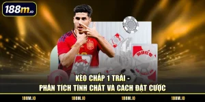 kèo chấp 1 trái